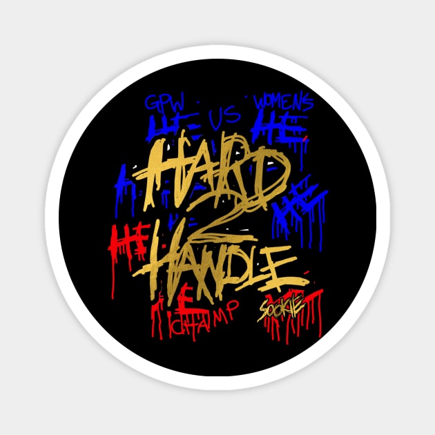 SOOKIE ''HARD 2 HANDLE'' (US CHAMPION) Magnet by KVLI3N